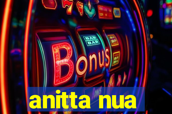 anitta nua